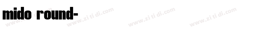 mido round字体转换
